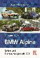 BMW Alpina Serien- und Rennsportwagen seit 1963